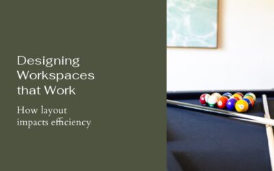 Designing Workspaces That Work: How Layout Impacts Efficiency